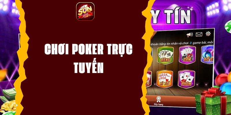 Chơi poker trực tuyến - Khám phá thế giới game bài đỉnh cao