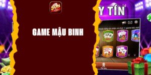 Game mậu binh - Hướng dẫn chơi chi tiết cho người mới 2024